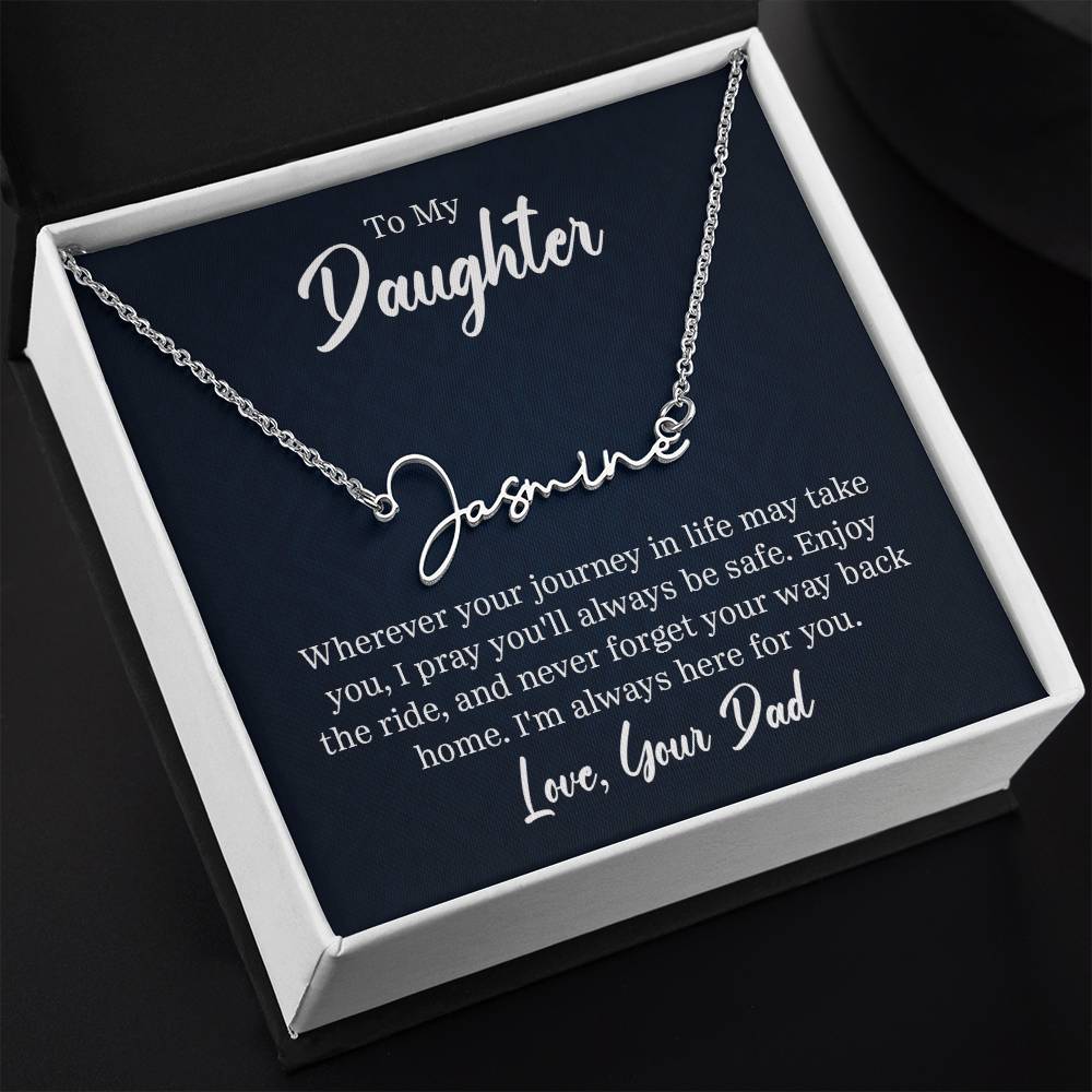 Signature Name Necklace - For Daughter From Dad ShineOn Fulfillment