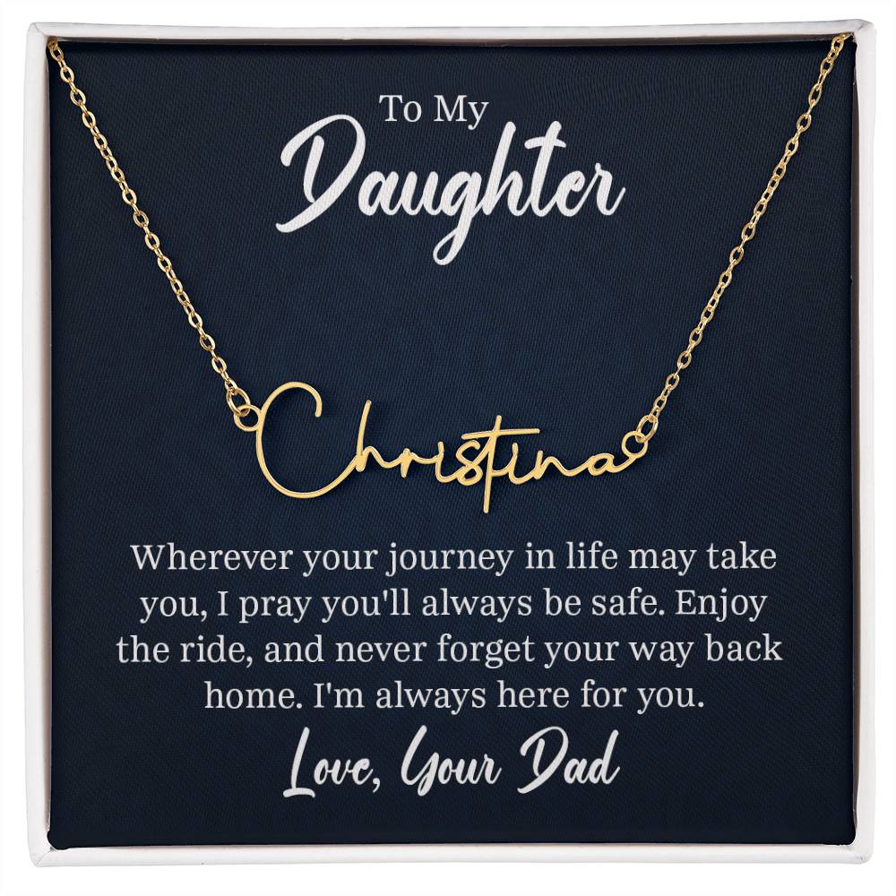 Signature Name Necklace - For Daughter From Dad ShineOn Fulfillment